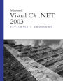 Microsoft Visual C# .NET 2003 Developer's Cookbook