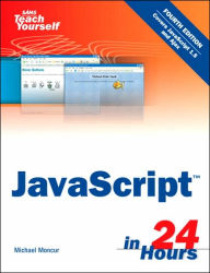 Sams Teach Yourself JavaScript in 24 Hours / Edition 4