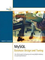 Title: MySQL Database Design and Tuning, Author: Robert Schneider