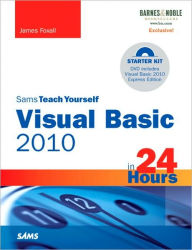 Sams Teach Yourself Visual Basic 2010 in 24 Hours, Complete Starter Kit: Barnes & Noble Special Edition