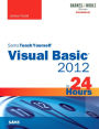 Sams Teach Yourself Visual Basic 2012 in 24 Hours, Complete Starter Kit: (B&N Exclusive)