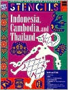Indonesia, Thailand and Cambodia - Stencils (Ancient and Living Cultures Series)