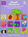 Small Wonders: Hands-On Science Activities for Young Children
