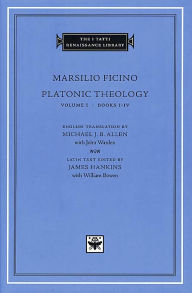 Title: Platonic Theology, Volume 1: Books I-IV, Author: Marsilio Ficino