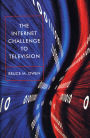 The Internet Challenge to Television / Edition 1