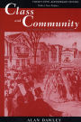 Class and Community: The Industrial Revolution in Lynn, Twenty-fifth Anniversary Edition, with a New Preface / Edition 2