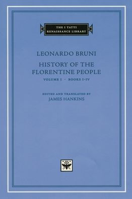 History of the Florentine People, Volume 1: Books I-IV / Edition 1