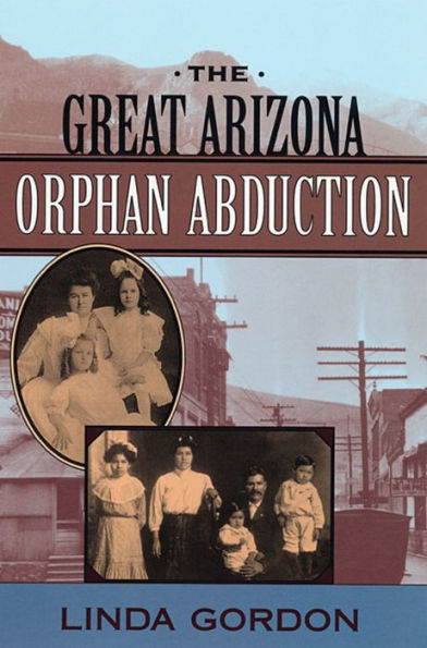 The Great Arizona Orphan Abduction