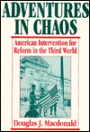 Adventures in Chaos: American Intervention for Reform in the Third World