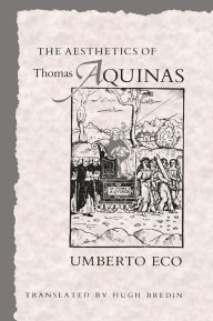 Title: The Aesthetics of Thomas Aquinas, Author: Umberto Eco