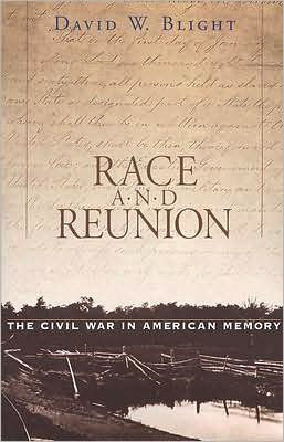 Race and Reunion: The Civil War in American Memory / Edition 1