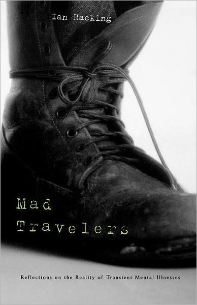 Mad Travelers Reflections On The Reality Of Transient Mental