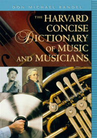 Title: The Harvard Concise Dictionary of Music and Musicians / Edition 1, Author: Don Michael Randel