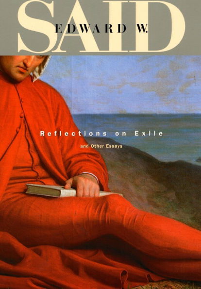 Reflections on Exile and Other Essays