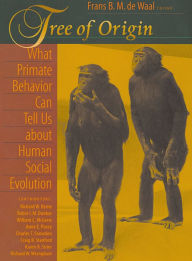Title: Tree of Origin: What Primate Behavior Can Tell Us about Human Social Evolution / Edition 1, Author: Frans de Waal