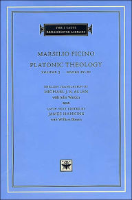 Title: Platonic Theology, Volume 3: Books IX-XI, Author: Marsilio Ficino