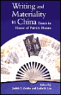 Writing and Materiality in China: Essays in Honor of Patrick Hanan