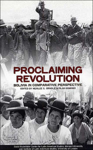 Title: Proclaiming Revolution: Bolivia in Comparative Perspective / Edition 1, Author: Merilee Grindle