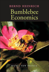 Title: Bumblebee Economics: With a New Preface / Edition 2, Author: Bernd Heinrich