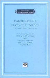 Title: Platonic Theology, Volume 6: Books XVII-XVIII / Edition 1, Author: Marsilio Ficino