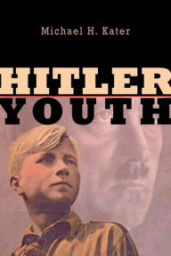 Title: Hitler Youth / Edition 1, Author: Michael H. Kater