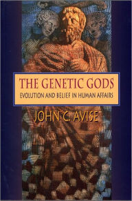 Title: The Genetic Gods: Evolution and Belief in Human Affairs, Author: John C. Avise