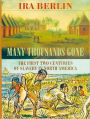 Many Thousands Gone: The First Two Centuries of Slavery in North America