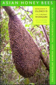Title: Asian Honey Bees: Biology, Conservation, and Human Interactions, Author: Benjamin P. Oldroyd