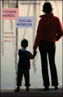 Young Minds in Social Worlds: Experience, Meaning, and Memory