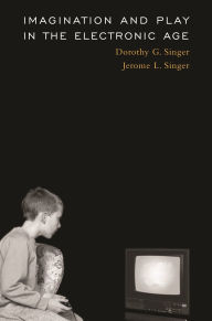 Imagination And Play In The Electronic Age