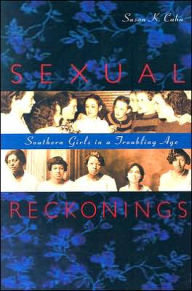 Sexual Reckonings: Southern Girls in a Troubling Age