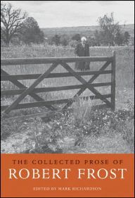 The Collected Prose of Robert Frost