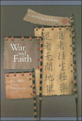 War and Faith: Ikko Ikki in Late Muromachi Japan