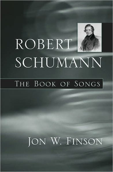 Robert Schumann: The Book of Songs