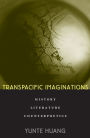 Transpacific Imaginations: History, Literature, Counterpoetics