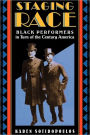 Staging Race: Black Performers in Turn of the Century America