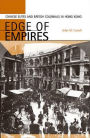 Edge of Empires: Chinese Elites and British Colonials in Hong Kong