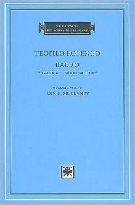 Title: Baldo, Volume 2: Books XIII-XXV, Author: Teofilo Folengo