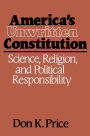 America's Unwritten Constitution: Science, Religion, and Political Responsibility