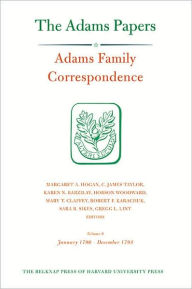 Title: Adams Family Correspondence, Volume 9: January 1790 - December 1793, Author: Adams Family