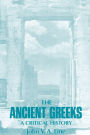 The Ancient Greeks: A Critical History