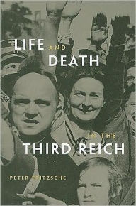 Title: Life and Death in the Third Reich, Author: Peter Fritzsche