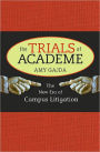 The Trials of Academe: The New Era of Campus Litigation