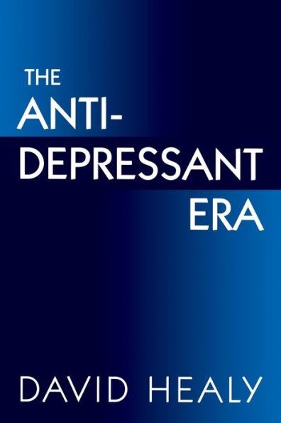 The Antidepressant Era / Edition 1