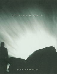Title: The Ethics of Memory, Author: Avishai Margalit