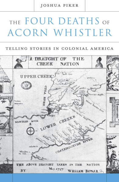 The Four Deaths of Acorn Whistler: Telling Stories in Colonial America
