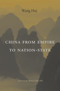 Title: China from Empire to Nation-State, Author: Hui Wang