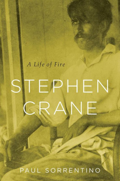 Stephen Crane: A Life of Fire