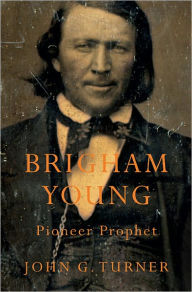 Brigham Young: Pioneer Prophet