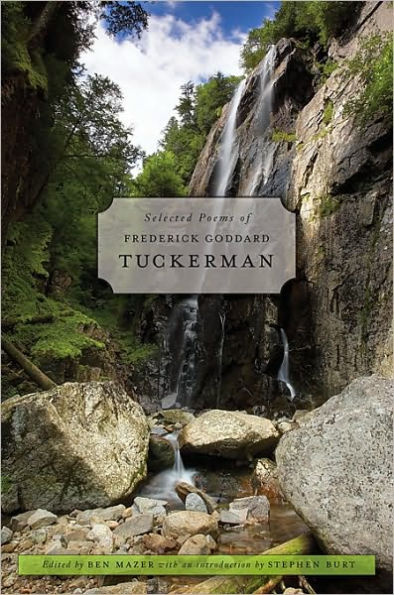 Selected Poems of Frederick Goddard Tuckerman